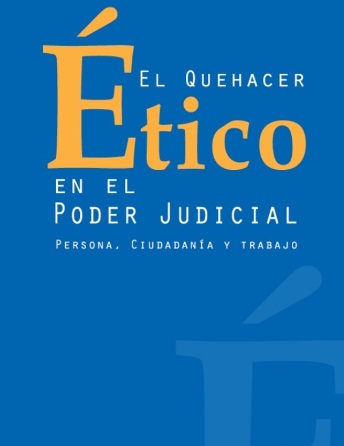 El quehacer ético en el Poder Judicial (2012)